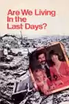 Are We Living in the Last Days (1973)